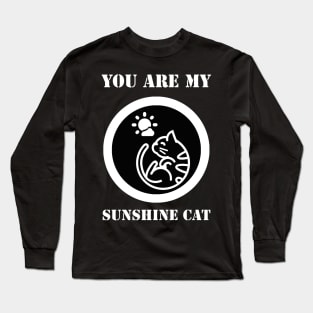 You Are My Sunshine Cat Long Sleeve T-Shirt